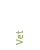 Vet